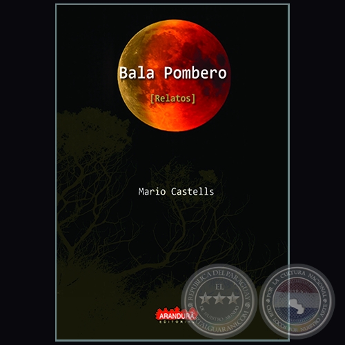 BALA POMBERO   Autor:  MARIO CASTELLS - Año 2018